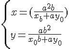 4$\{x=(\frac{a^2b}{x_b+ay_0})\\y=\frac{ab^2}{x_0b+ay_0}